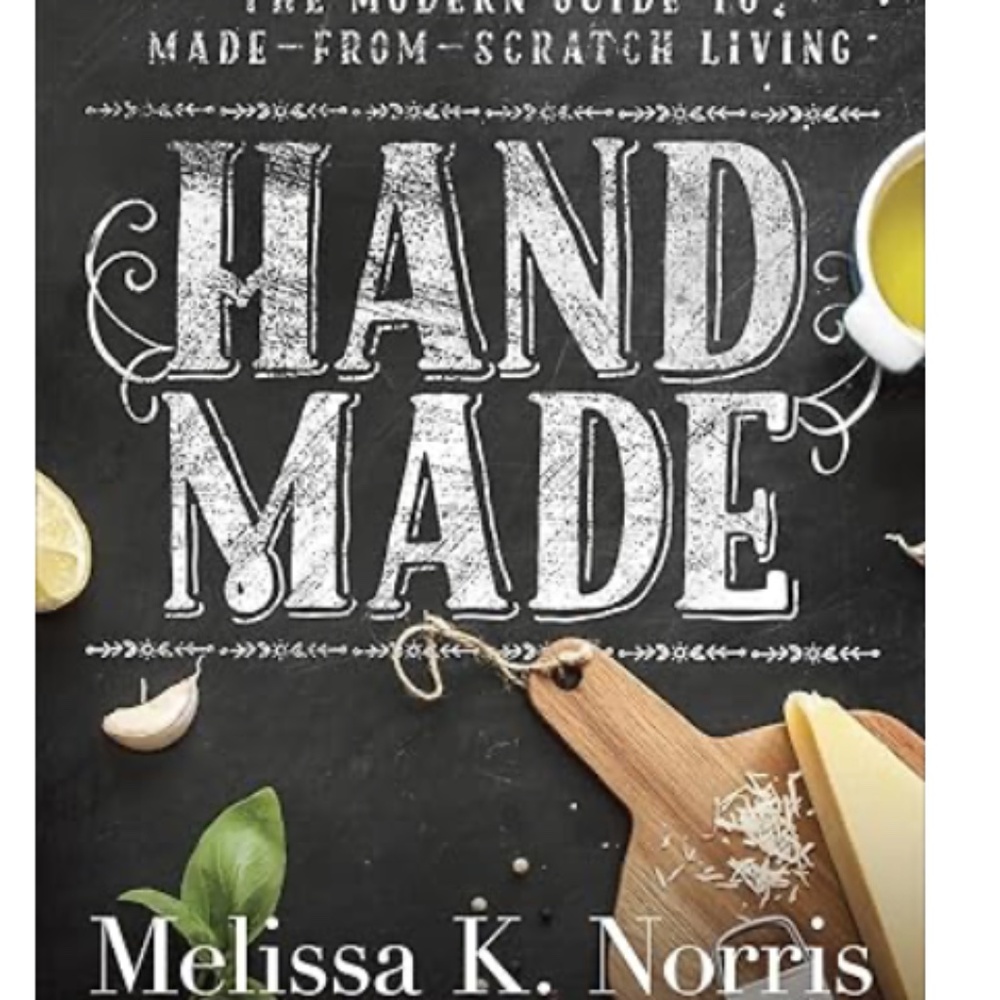 Hand Made: The Modern Woman's Guide to Made-from-Scratch Livin